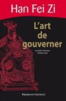 L'art de gouverner - Fei Zi Han - 9782845924277