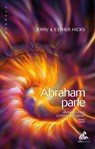 Abraham parle, Tome II - Esther Hicks ; Jerry Hicks - 9782845941625
