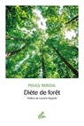 Diète de forêt - Peggy Reboul - 9782845945814