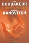 L'Appel au dialogue - Bernard Kanovitch ; Dalil Boubaker - 9782846123181