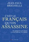 C'est le français qu'on assassine - Jean-Paul Brighelli - 9782846287340