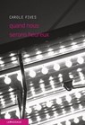 Quand nous serons heureux - Carole Fives - 9782847422108