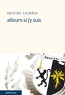 Ailleurs si j'y suis - Antoine Laurain - 9782847423044