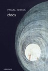 Chocs - Pascal Torres - 9782847423778