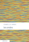 Les Ondes - Isabelle Dangy - 9782847425079