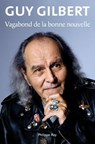 Vagabond de la bonne nouvelle - Guy Gilbert - 9782848762272