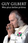 Mes plus belles prières - Guy Gilbert - 9782848762784