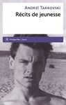 Récits de jeunesse - Andreï Arsenievitch Tarkovski - 9782848763194