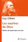 Les sourires de Dieu - Guy Gilbert - 9782848766003