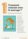 Comment renouer avec le sauvage ? - Collectif - Le 1 ; Éric Fottorino - 9782848769080
