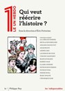 Qui veut réécrire l'histoire ? - Collectif - Le 1 ; Éric Fottorino - 9782848769264