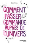 Comment passer commande auprès l'univers - Bärbel Mohr - 9782849339336