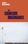 Mes coureurs imaginaires - Olivier Haralambon - 9782850610028