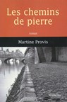 Les chemins de pierre - Martine Provis - 9782863743928