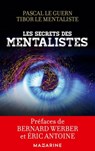 Les secrets des mentalistes - Pascal Le Guern ; Tibor le mentaliste - 9782863744178