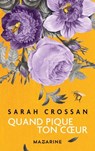 Quand pique ton coeur - Sarah Crossan - 9782863748169
