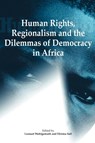 Human Rights, Regionalism and the Dilemmas of Democracy in Africa - Lennart Wohlgemuth ; Ebrima Sall - 9782869781924