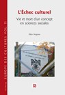 L'Echec Culturel - Gabriel Fragniere ; Leonce Bekemans ; Mark Dubrulle ; Albin Wagener - 9782875742452
