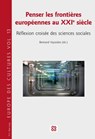 Penser Les Frontieres Europeennes Au Xxie Siecle - Leonce Bekemans ; Bertrand Vayssiere - 9782875742667