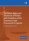 The Status, Rights and Treatment of Persons with Disabilities within Customary Legal Frameworks in Uganda - David Brian Dennison - 9782889314102