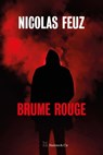 Brume rouge - Nicolas Feuz - 9782889442003