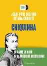 Chiquinha - La dame en noir de la musique brésilienne - Jean-Paul Delfino ; Helena Crudeli - 9782889442799