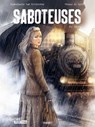 Saboteuses T2 - Thomas Du Caju ; Jean-Claude Van Rijckeghem - 9782889524860