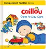 CAILLOU GOES TO DAY CARE-BOARD - Christine L'Heureux ; Gisèle Légaré - 9782897184902