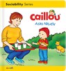 Caillou Asks Nicely - Danielle Patenaude - 9782897186081