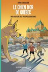 Le chien d'or de Quebec - Denis M Boucher - 9782897501945