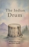 The Indian Drum - Edwin Balmer and William MacHarg - 9782902343140