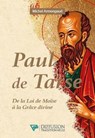 Paul de Tarse - De la Loi de Moïse à la Grâce divine - Michel Armengaud - 9782908353990
