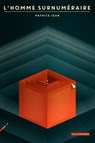 L'homme surnuméraire - Patrice Jean - 9782919547661