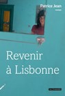 Revenir à Lisbonne - Patrice Jean - 9782919547692