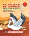 Le pélican de Tétouan - Version trilingue - Marie-Denise Douyon - 9782925359173