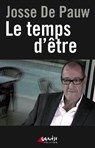Le temps d'être - Josse de Pauw - 9782930585468