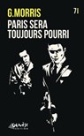 Paris sera toujours... pourri - G. Morris - 9782930585574