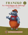 Francko-Le vieil hippo de Chicago - Marie-Denise Douyon - 9782982040267