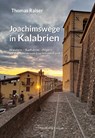 Joachimswege in Kalabrien - Thomas Raiser - 9783000781438