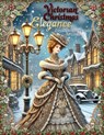 Victorian Christmas Elegance: A Nostalgic Coloring Book for Adults: Subtitle: Classic and Antique Holiday Scenes Featuring Victorian Ladies, Old Wor - Beatrice Winter - 9783021623830