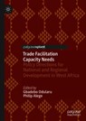Trade Facilitation Capacity Needs - Gbadebo Odularu ; Philip Alege - 9783030059453