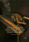 An Africana Philosophy of Temporality - Michael E. Sawyer - 9783030075095