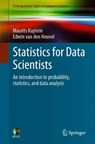 Statistics for Data Scientists - Maurits Kaptein ; Edwin van den Heuvel - 9783030105303
