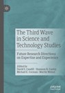The Third Wave in Science and Technology Studies - David S. Caudill ; Shannon N. Conley ; Michael E. Gorman - 9783030143374