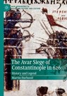 The Avar Siege of Constantinople in 626 - Martin Hurbanic - 9783030166861