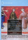 Vernacular Aesthetics in the Later Middle Ages - Katharine W. Jager - 9783030183332