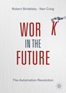 Work in the Future - Robert Skidelsky ; Nan Craig - 9783030211332