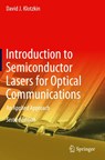 Introduction to Semiconductor Lasers for Optical Communications - David J. Klotzkin - 9783030245009