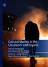 Cultural Studies in the Classroom and Beyond - Jaafar Aksikas ; Sean Johnson Andrews ; Donald Hedrick - 9783030253929