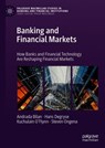Banking and Financial Markets - Andrada Bilan ; Hans Degryse ; Kuchulain O'Flynn ; Steven Ongena - 9783030268435